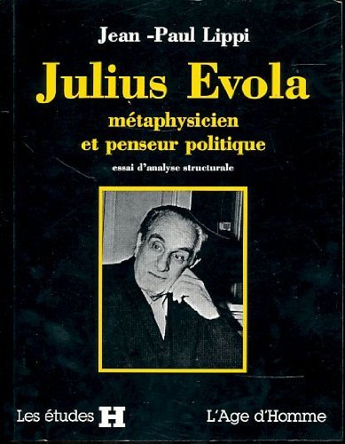 Julius Evola, métaphysicien et penseur politique : essai d'analyse structurale