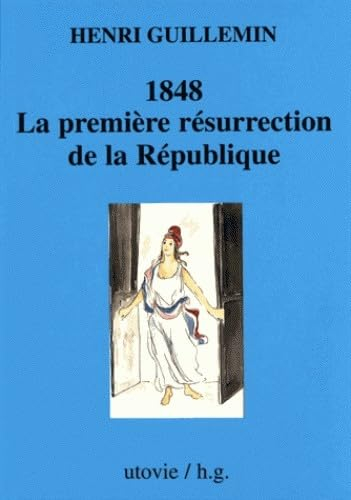 1848 : La première résurrection de la République
