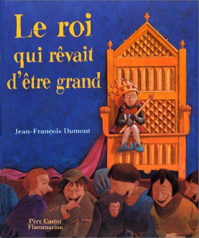 Le roi qui rêvait d'être grand