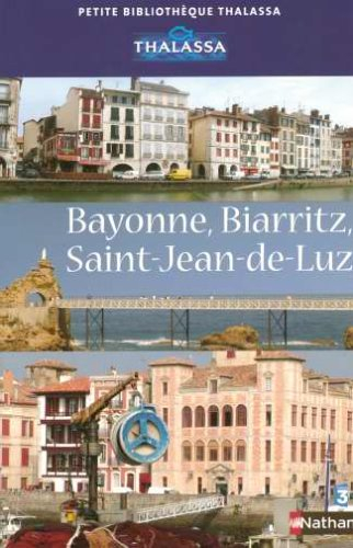 Bayonne, Biarritz, Saint-Jean-de-Luz