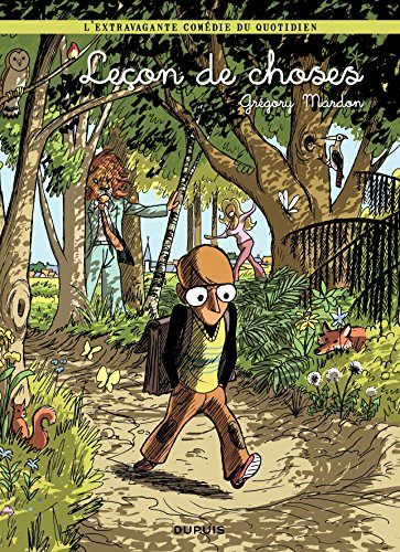 L'extravagante comédie du quotidien. Leçon de choses