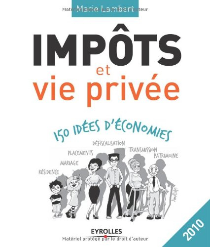 Impôts et vie privée : 150 idées d'économies