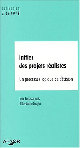 Initier des projets réalistes : un processus logique de décision