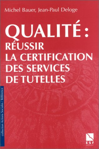 Qualité : réussir la certification des services de tutelles