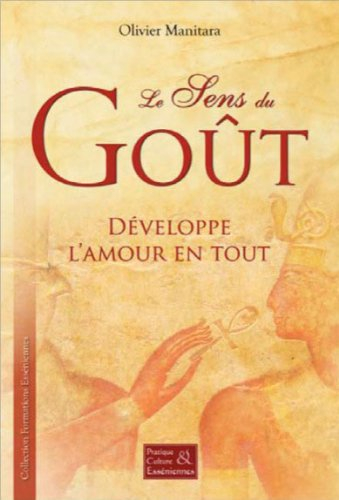 Le sens du goût : développe l'amour en tout