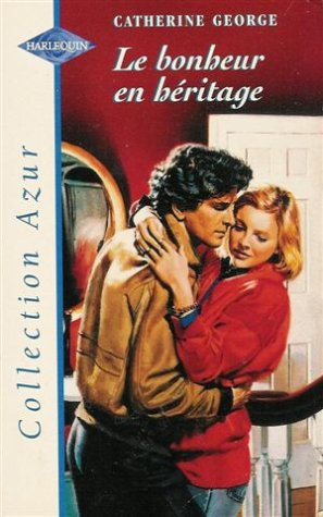 le bonheur en héritage : collection : harlequin collection azur n, haz4