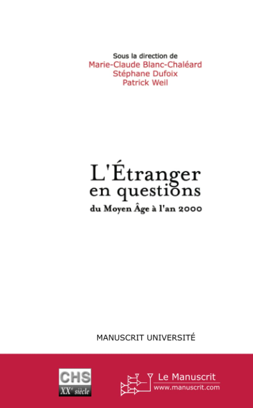 L'étranger en questions, du Moyen Age à l'an 2000