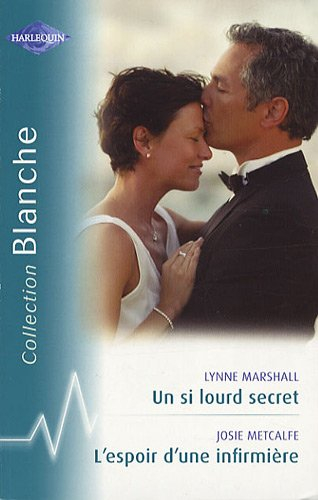 Un si lourd secret. L'espoir d'une infirmière