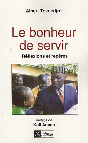 Le bonheur de servir : réflexions et repères