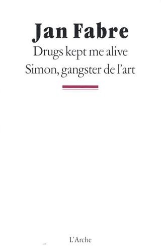 Drugs kept me alive. Simon, gangster de l'art