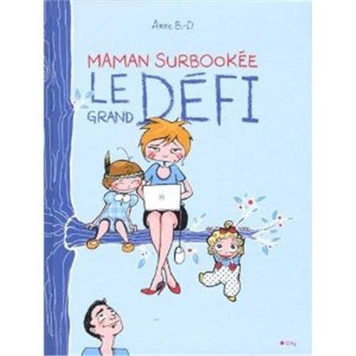Maman surbookée : le grand défi