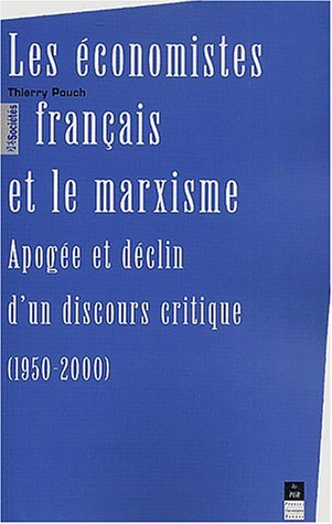Les économistes français et le marxisme : apogée et déclin d'un discours critique, 1950-2000