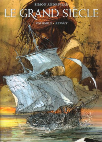 Le Grand Siècle. Vol. 2. Benoît