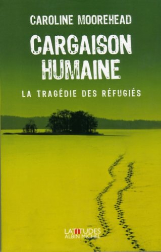 Cargaison humaine : la tragédie des réfugiés