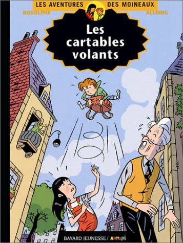 les aventures des moineaux tome 6 : les cartables volants