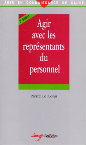 Agir avec les représentants du personnel