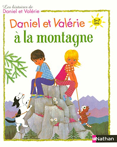 Les histoires de Daniel et Valérie. Daniel et Valérie à la montagne
