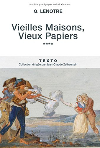 vieilles maisons, vieux papiers : tome 4