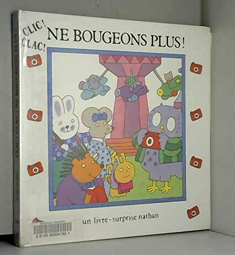 Clic ! clac ! Ne bougeons plus !