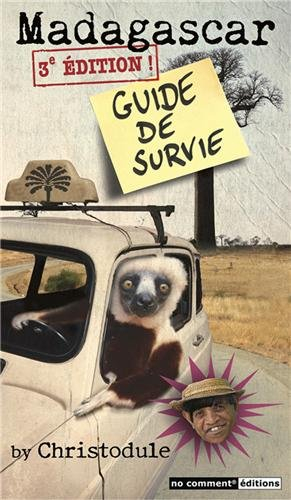 Madagascar : le guide de survie