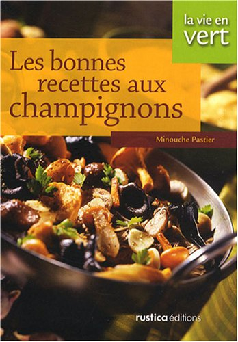 Les bonnes recettes aux champignons