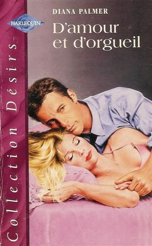 d'amour et d'orgueil : collection : harlequin collection désir n, 37