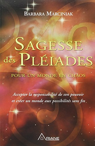 Sagesse des pléiades : pour un monde en chaos