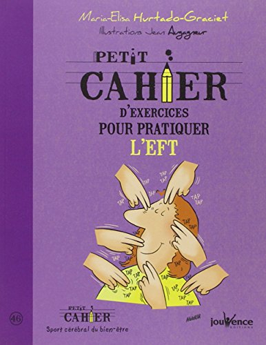 Petit cahier d'exercices pour pratiquer l'EFT