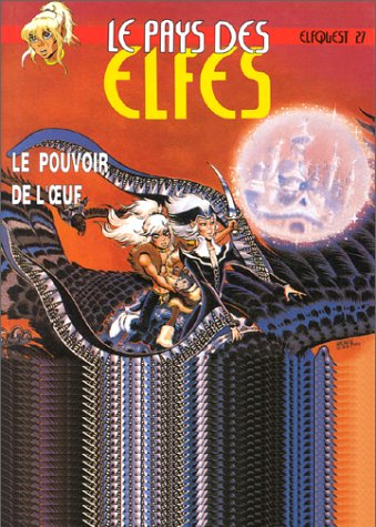 Le pays des elfes : elfquest. Vol. 27. Le pouvoir de l'oeuf