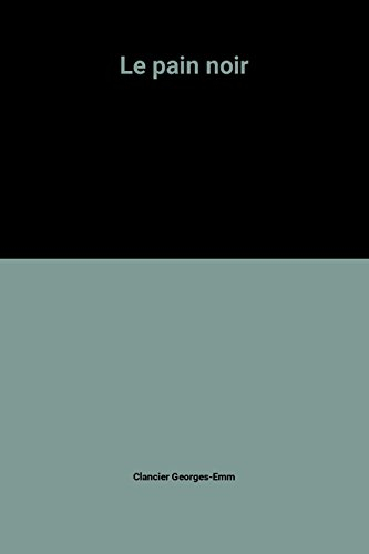 Le pain noir. Vol. 3. Les drapeaux de la ville
