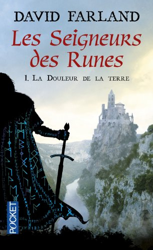 Les seigneurs des runes. Vol. 1. La douleur de la Terre