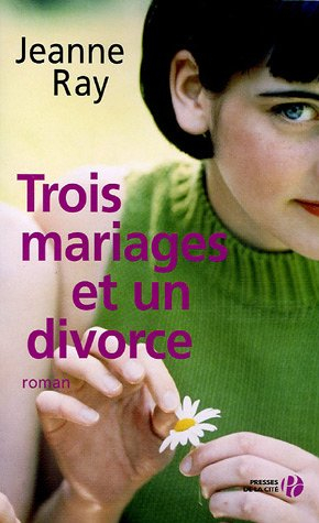 Trois mariages et un divorce