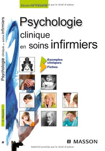Psychologie clinique en soins infirmiers : exemples cliniques, fiches