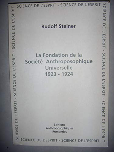La fondation de la Société anthroposophique universelle, 1923-1924