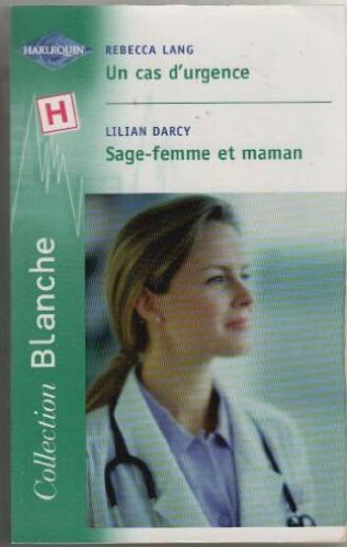 Un cas d'urgence. Sage-femme et maman
