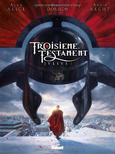 Le troisième testament : Julius. Vol. 1