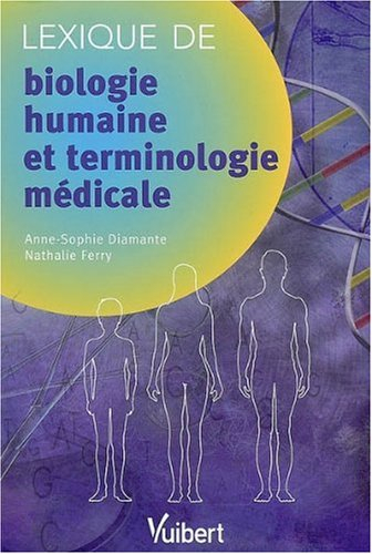 Lexique de biologie humaine et terminologie médicale