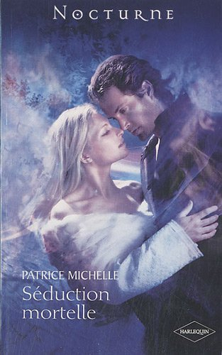 La prophétie des ténèbres. Séduction mortelle