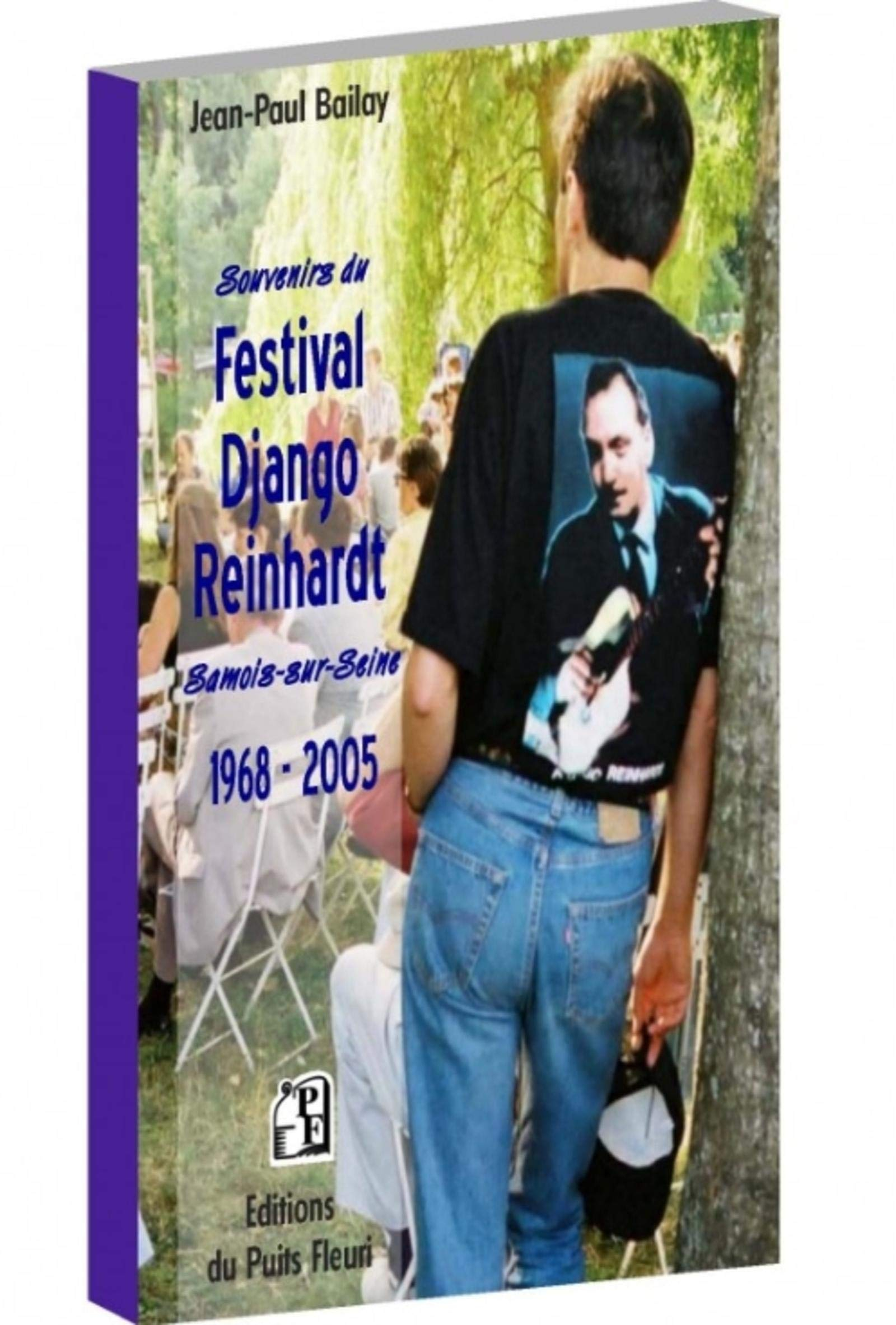 Souvenirs du Festival Django Reinhardt : Samois-sur-Seine : 1968-2005