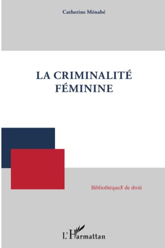La criminalité féminine