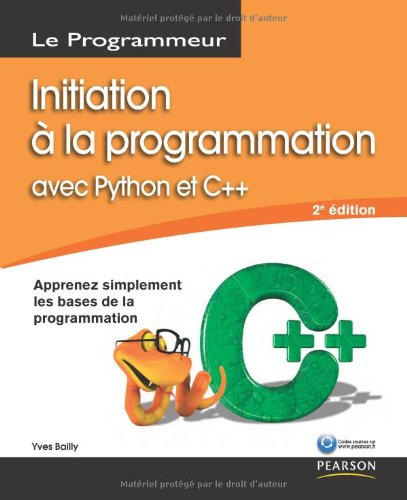 Initiation à la programmation avec Python et C++ : apprenez simplement les bases de la programmation