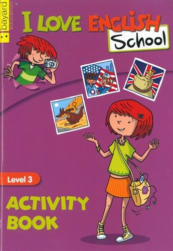 I love English school, level 3 : activity book