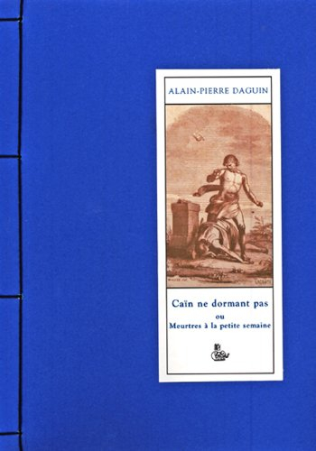 caïn ne dormant pas ou meutres à la petite semaine