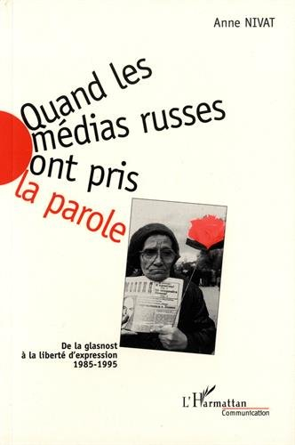 Quand les médias russes ont pris la parole : de la glasnost à la liberté d'expression (1985-1995)