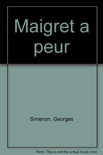 Maigret a peur