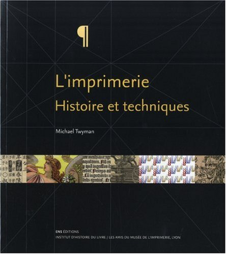 L'imprimerie : histoire et techniques