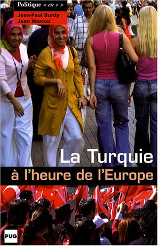 La Turquie à l'heure de l'Europe