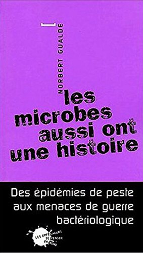 Les microbes aussi ont une histoire : des épidémies de peste aux menaces de guerre bactériologique