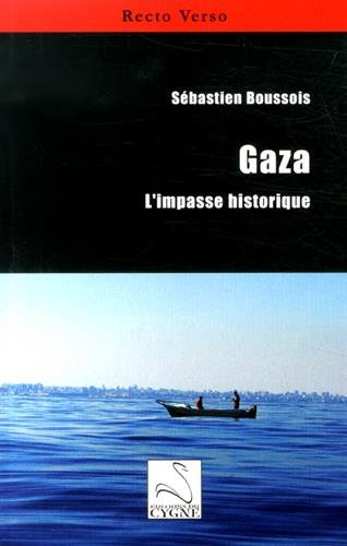 Gaza : l'impasse historique
