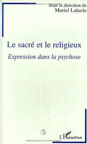 Le sacré et le religieux : expression dans la psychose